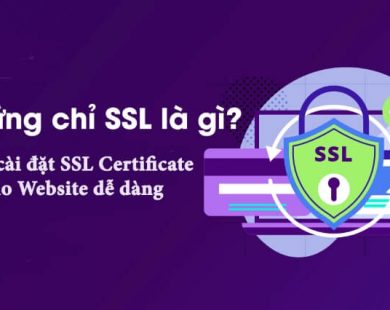 chứng chỉ ssl là gì, cách cái đặt ssl dễ dàng