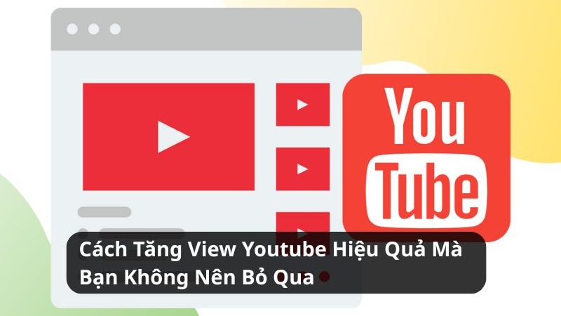 cách tăng view youtube