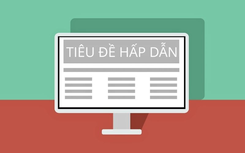 Viết tiêu đề hấp dẫn
